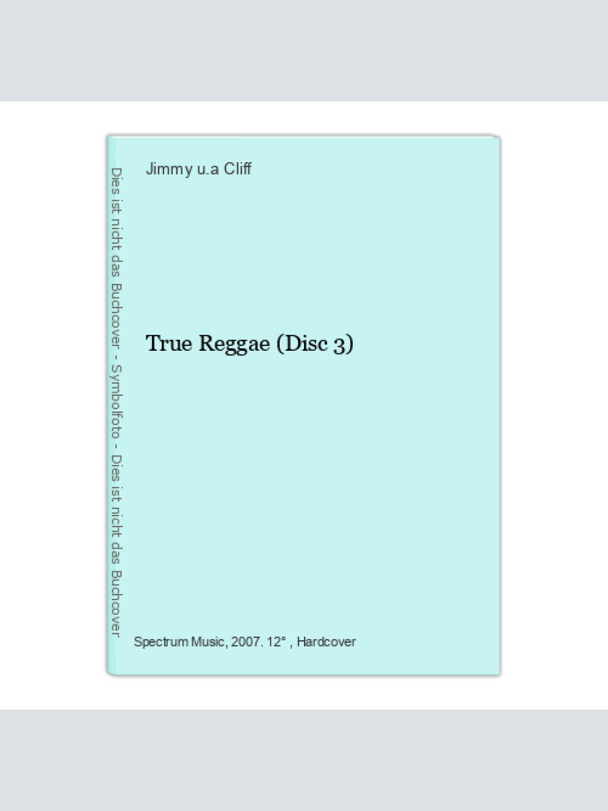 True Reggae (Disc 3) Cliff, Jimmy u.a.: