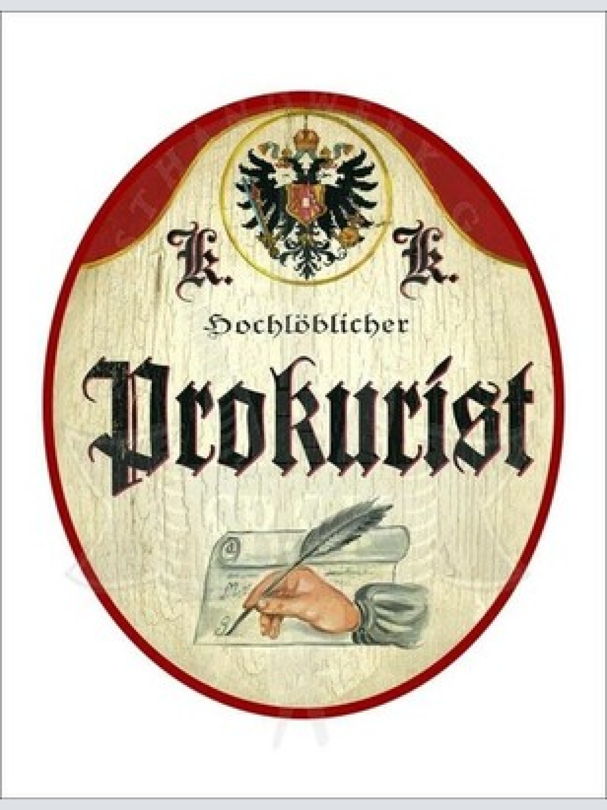 KuK Nostalgie Holzschild - Hochlöblicher Prokurist - Feder Hand Papier TH