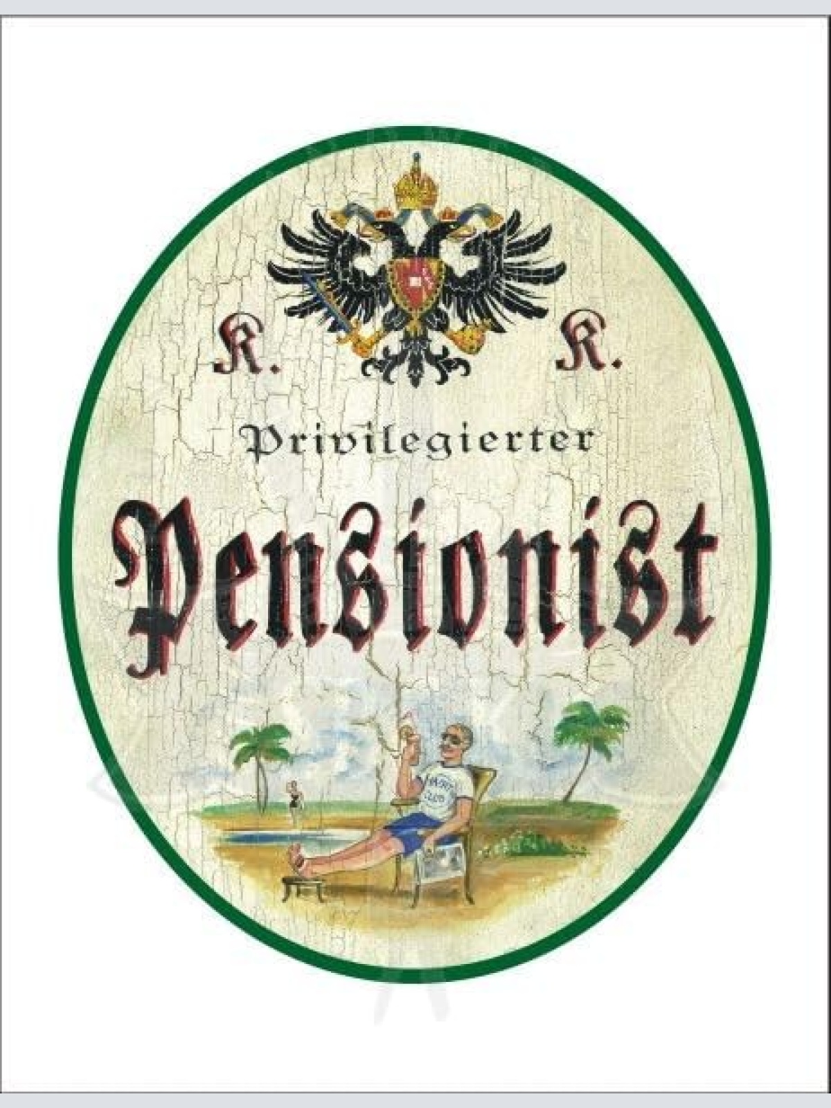 KuK Nostalgie Holzschild - Privilegierter Pensionist - Urlaub Strand TH (Größe: