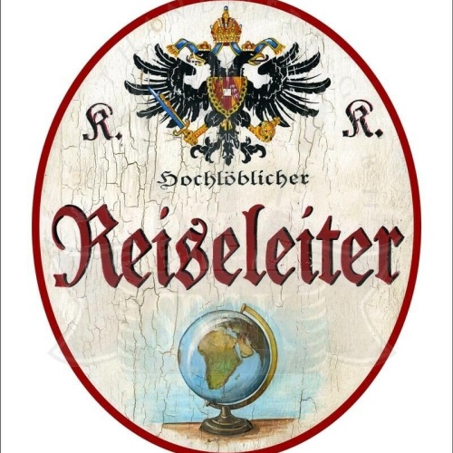 KuK Nostalgie Holzschild - Hochlöblicher Reiseleiter - Globus TH (Größe: 28x34)