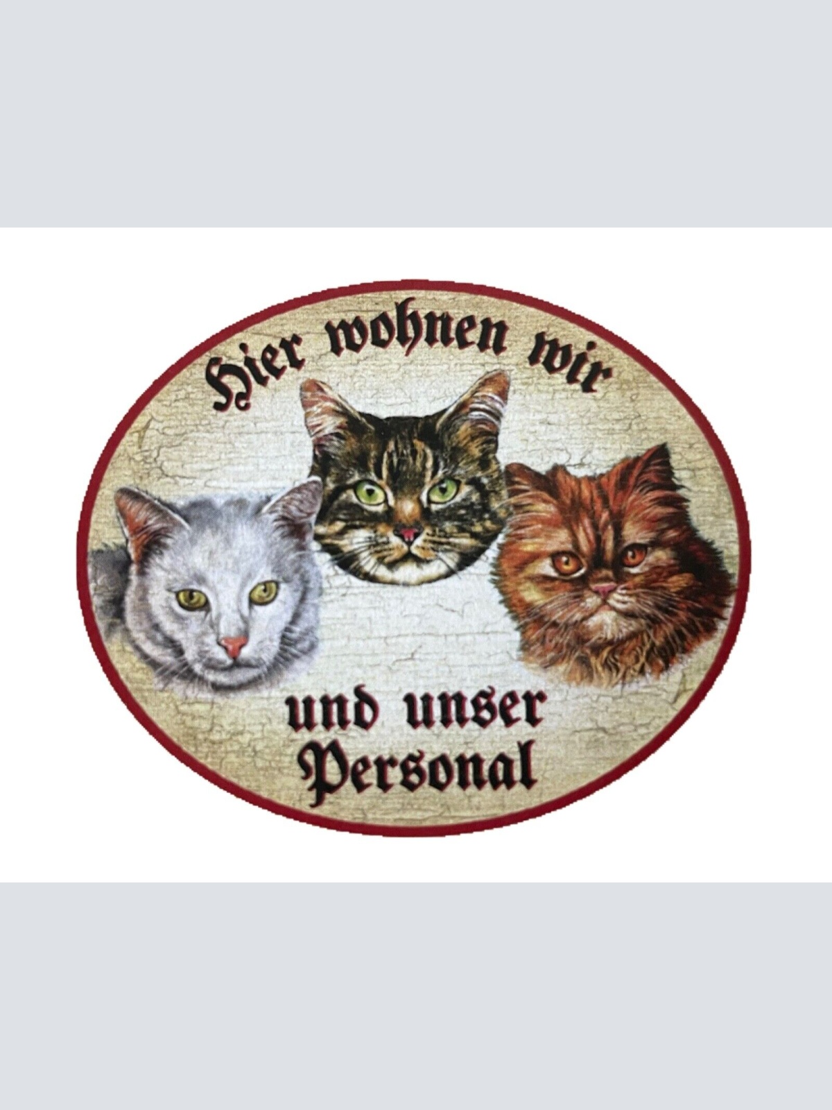 KuK Nostalgie Holzschild "Hier wohnen wir u.u. Personal“ Trio Katze Tabby Weiß R