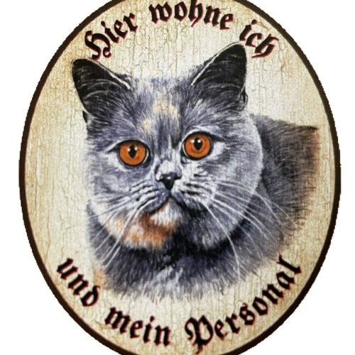 KuK Nostalgie Holzschild "Hier wohne ich und mein Personal“  Katze Russisch Blau