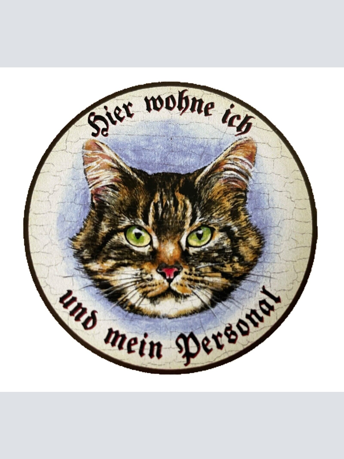 KuK Nostalgie Holzschild "Hier wohne ich und mein Personal“  Katze Tabby