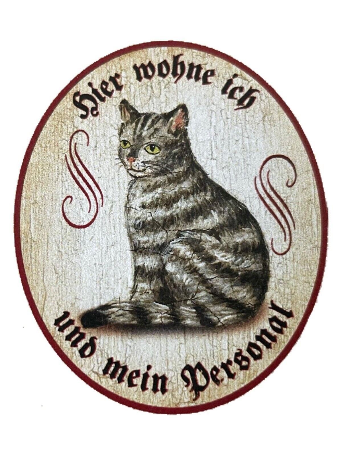 KuK Nostalgie Holzschild "Hier wohne ich und mein Personal“ Katze Tabby Getigert