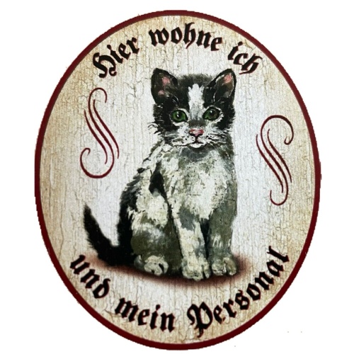 KuK Nostalgie Holzschild "Hier wohne ich und mein Personal“ Katze SW Junges