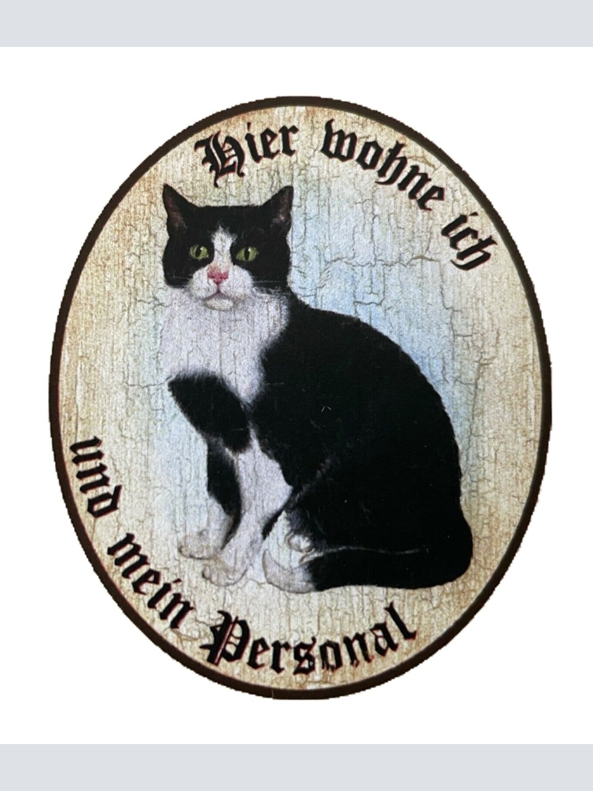 KuK Nostalgie Holzschild "Hier wohne ich und mein Personal“ Katze Schwarzweiß