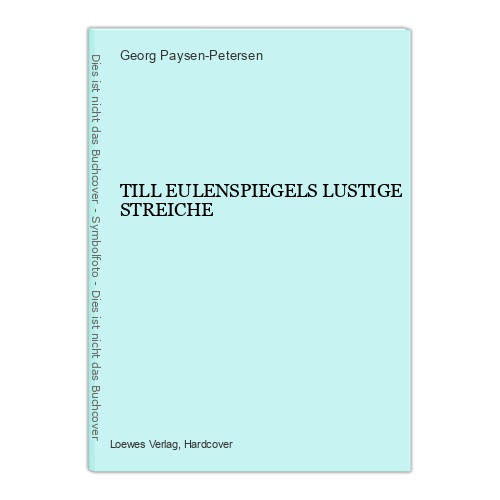7399 Georg Paysen-Petersen TILL EULENSPIEGELS LUSTIGE STREICHE HC +Illus