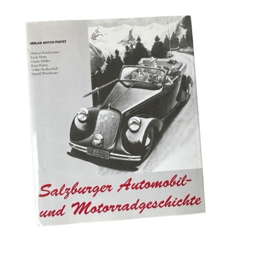 Salzburger Automobil- und Motorradgeschichte hrsg. vom Salzburger Automobil-, Mo