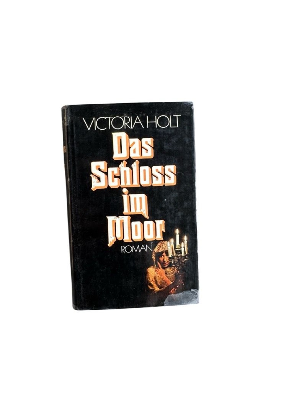 Das Schloss im Moor : Roman Victoria Holt. [Aus d. Amerikan. Dt. von Arno Ullman