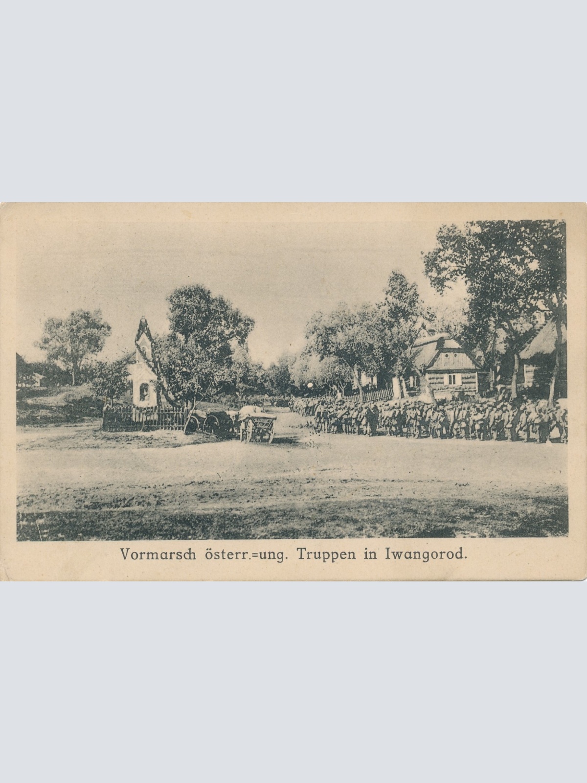 AK Militaria Vormarsch Öst. Truppen in Iwangrod Ansichtskarte (17372)