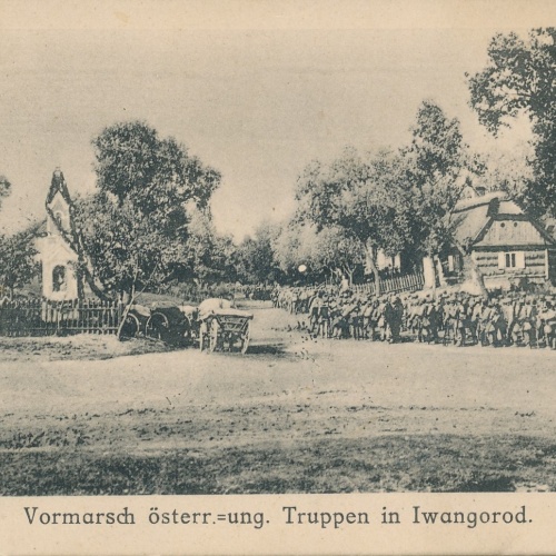 AK Militaria Vormarsch Öst. Truppen in Iwangrod Ansichtskarte (17372)