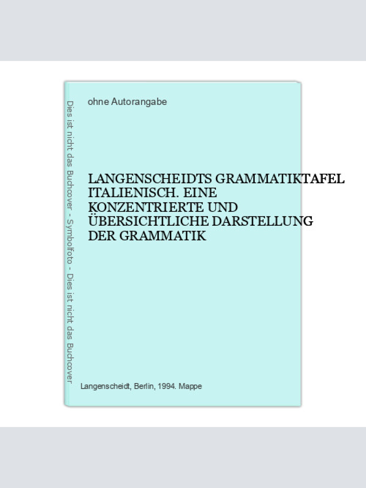 4608 LANGENSCHEIDTS GRAMMATIKTAFEL ITALIENISCH. EINE KONZENTRIERTE UND ÜBERSICHT