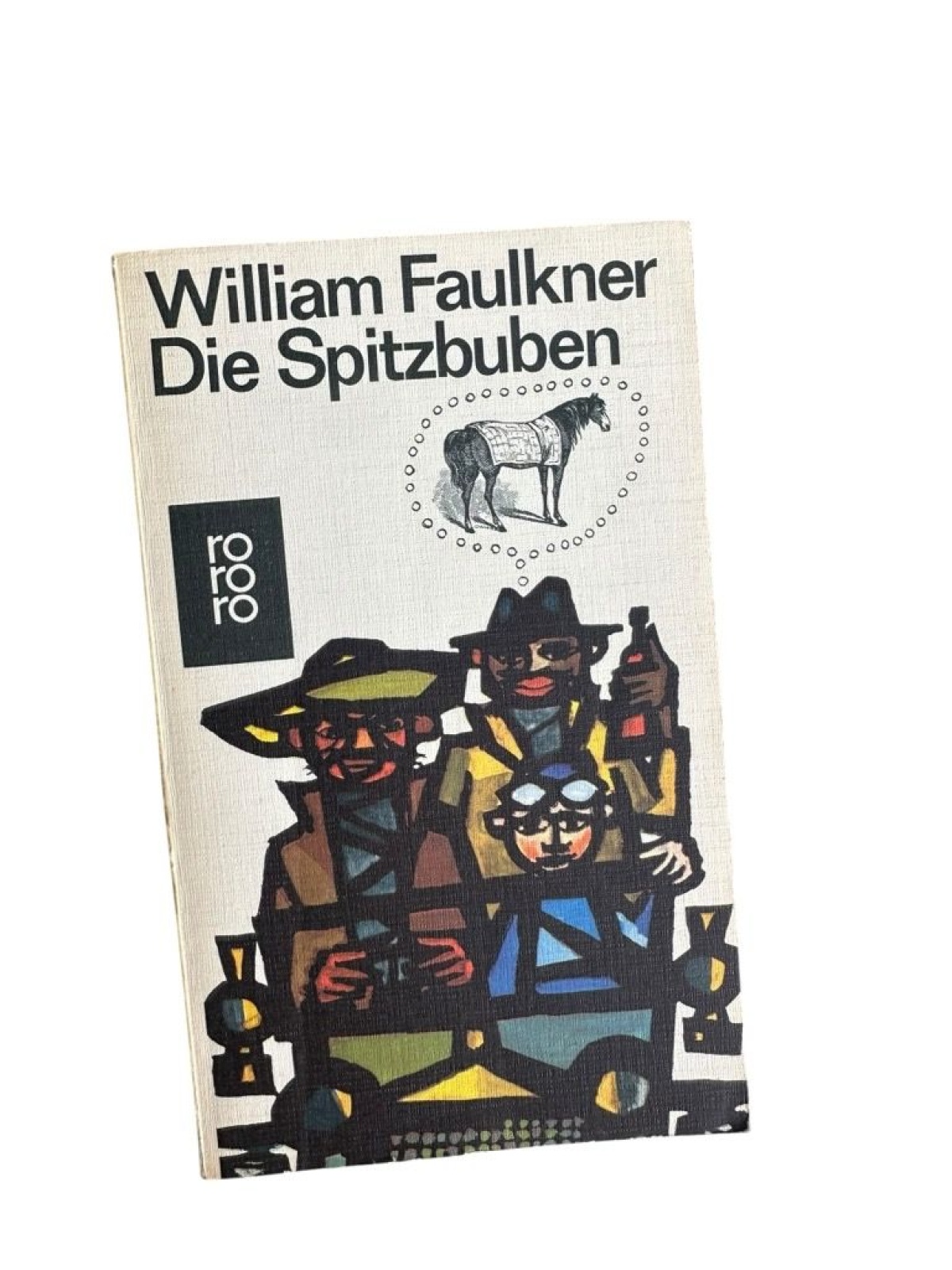 Die Spitzbuben: Roman Faulkner, William und Elisabeth Schnack: