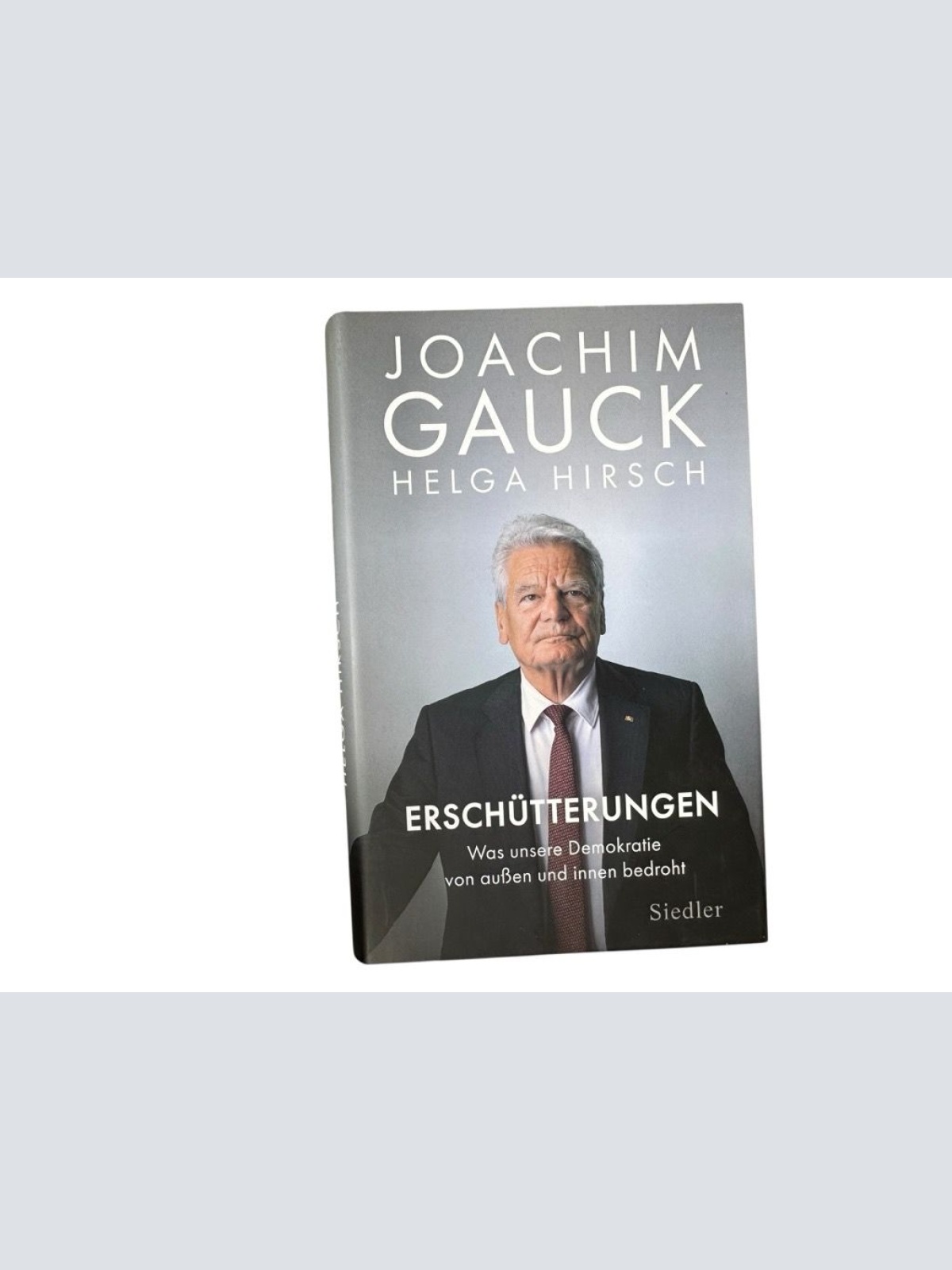 Erschütterungen : was unsere Demokratie von außen und innen bedroht Joachim Gauc