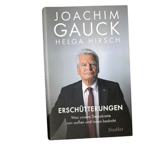 Erschütterungen : was unsere Demokratie von außen und innen bedroht Joachim Gauc