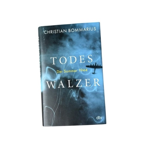 Todeswalzer: Der Sommer 1944 Bommarius, Christian: