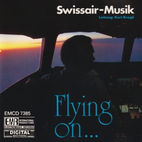 CD, Album, Pol Kurt Brogli Leitung: Swissair-Musik - Flying on...