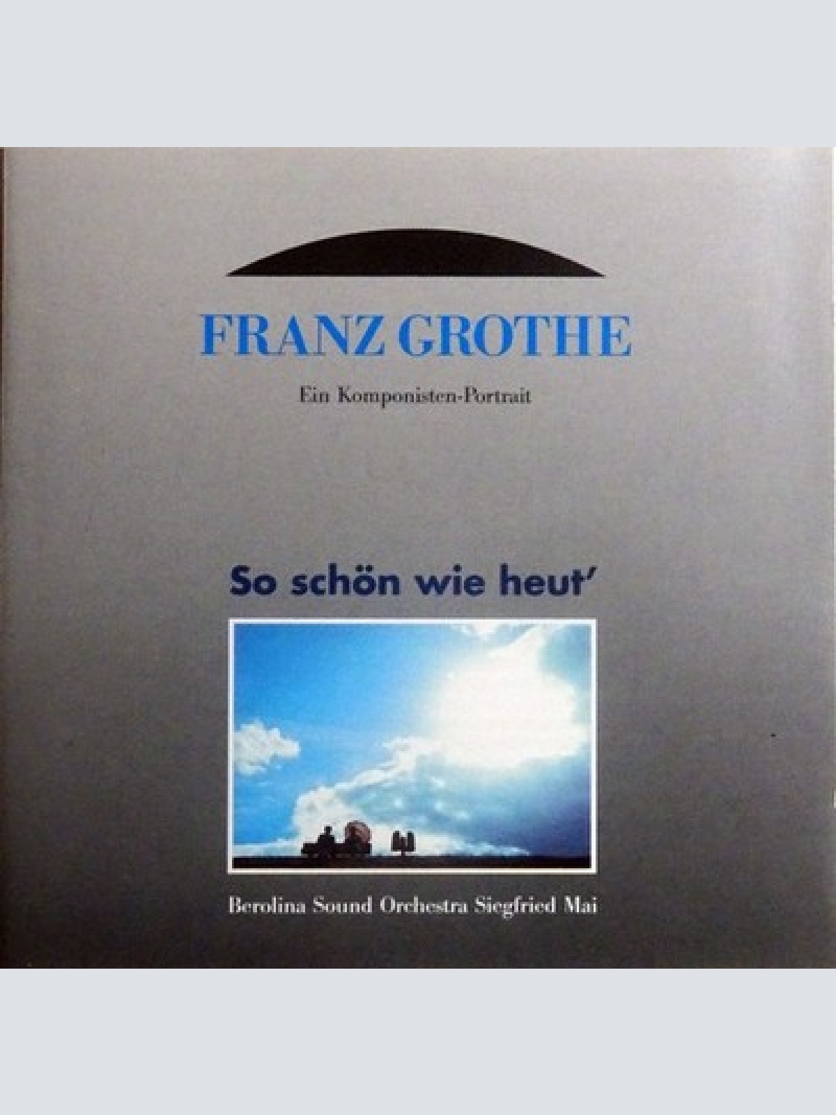 CD, Album Berolina Sound Orchestra Siegfried Mai - Franz Grothe - So Schön Wi...