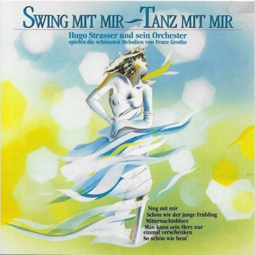 CD, Album Hugo Strasser Und Sein Orchester*, Franz Grothe - Swing Mit Mir - T...