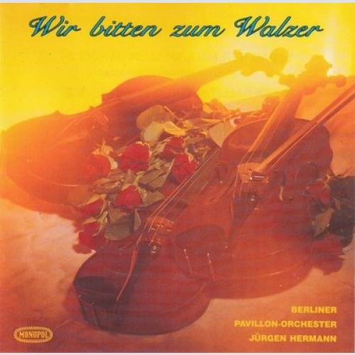 CD, Album Berliner Pavillon Orchester Jürgen Hermann* - Wir Bitten Zum Walzer