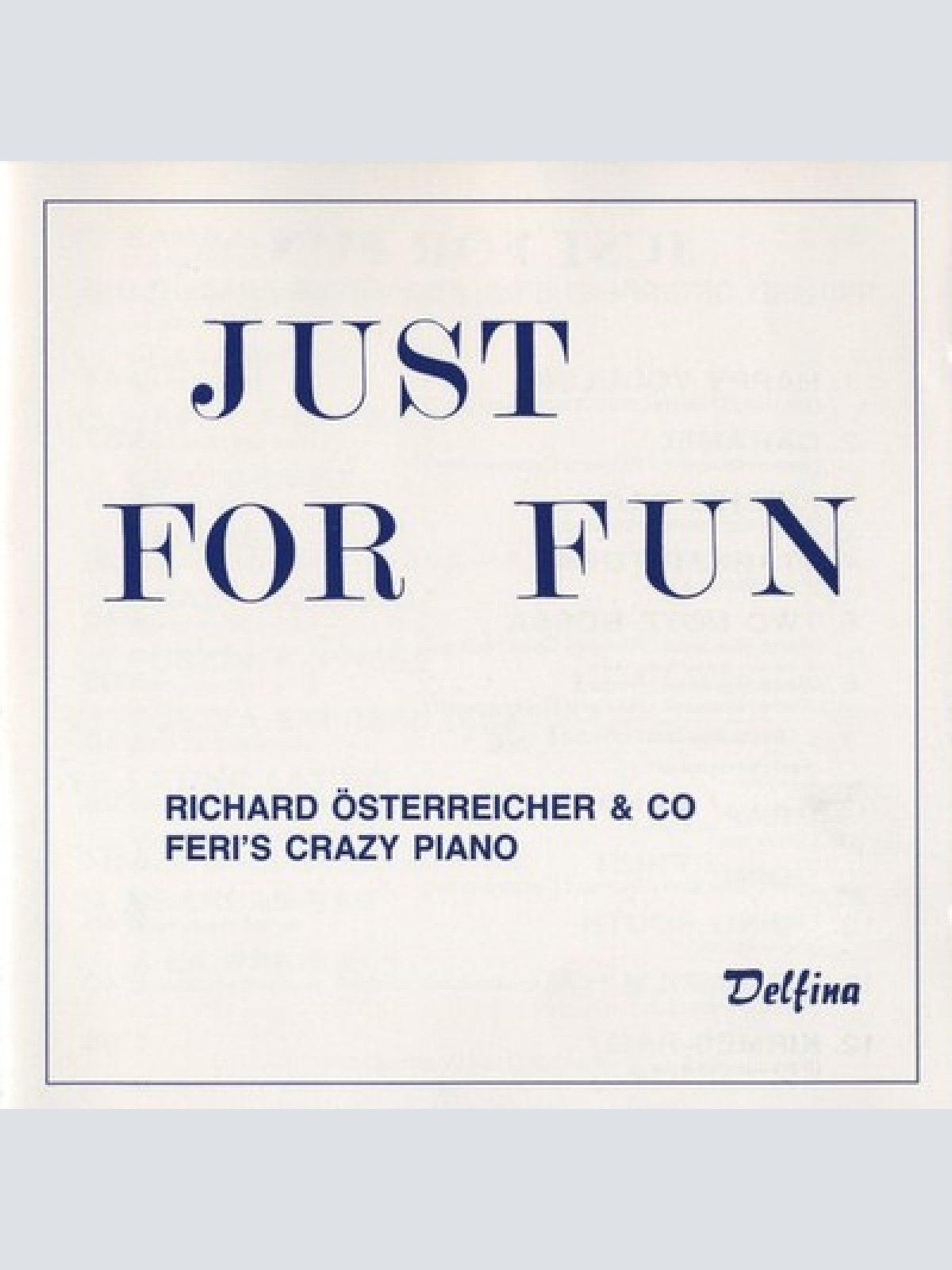 CD Richard Österreicher & Co, Feri's Crazy Piano* - Just For Fun