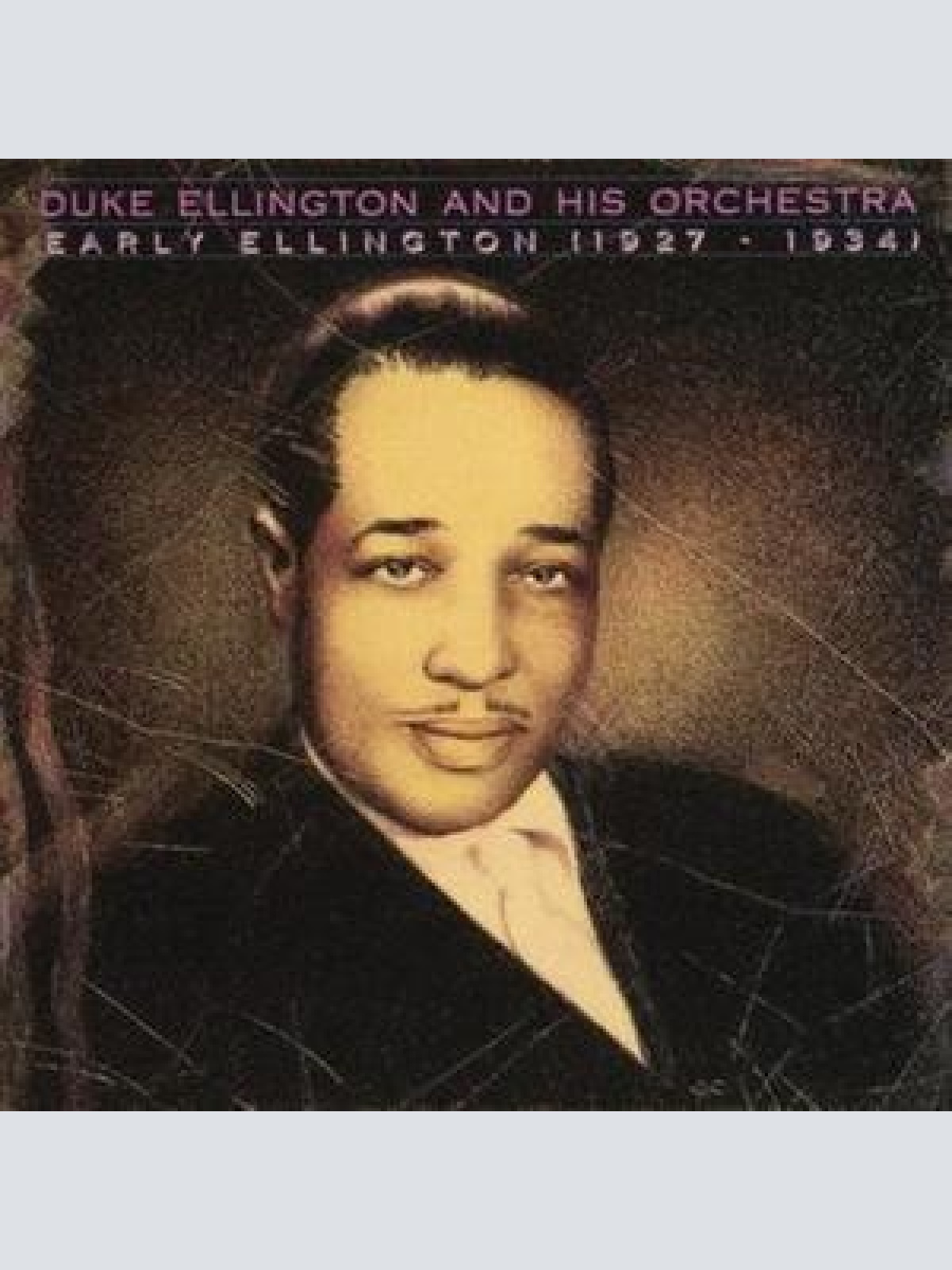 CD, Comp Duke Ellington And His Orchestra - Early Ellington (1927 - 1934)