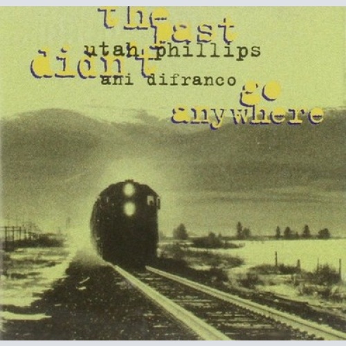 CD, Album Utah Phillips / Ani DiFranco - The Past Didn't Go Anywhere