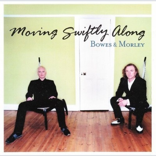 CD, Album Bowes* & Morley* - Moving Swiftly Along