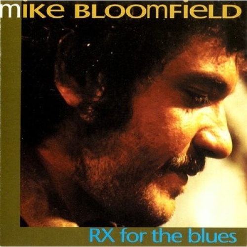 CD Mike Bloomfield - RX For The Blues