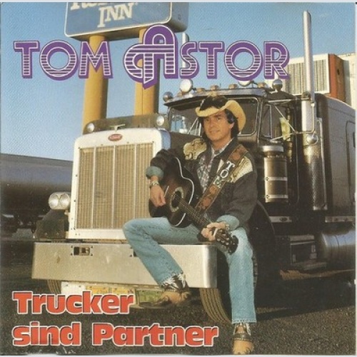 CD, Comp Tom Astor - Trucker Sind Partner