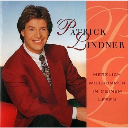CD, Album Patrick Lindner - Herzlich Willkommen In Meinem Leben