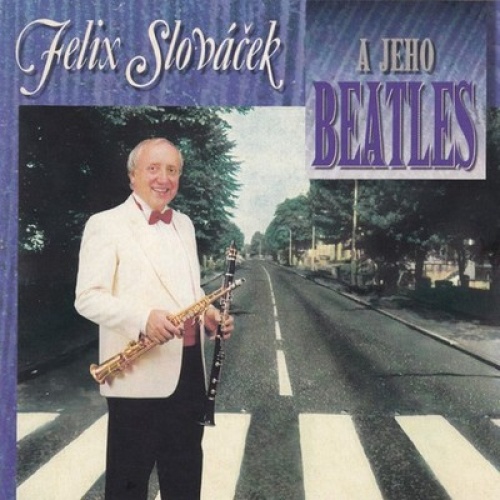 CD, Album Felix Slováček - Felix Slováček A Jeho Beatles