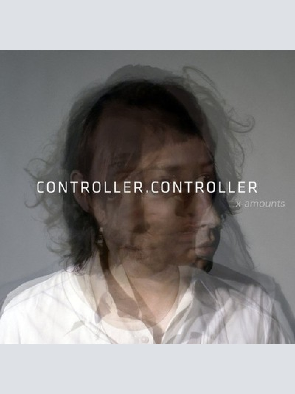 CD, Album Controller.Controller - X-Amounts