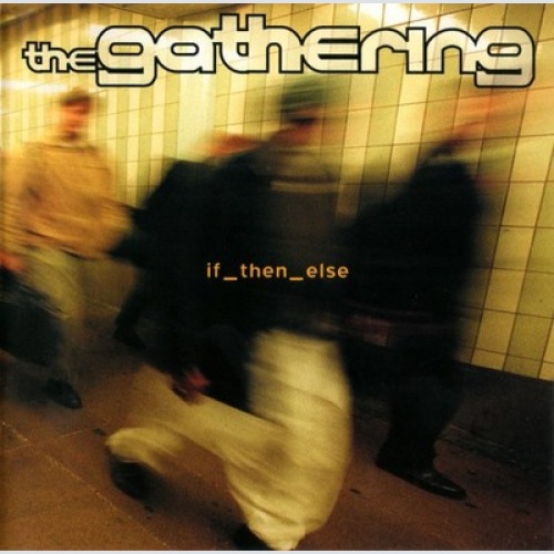 CD, Album The Gathering - If_then_else