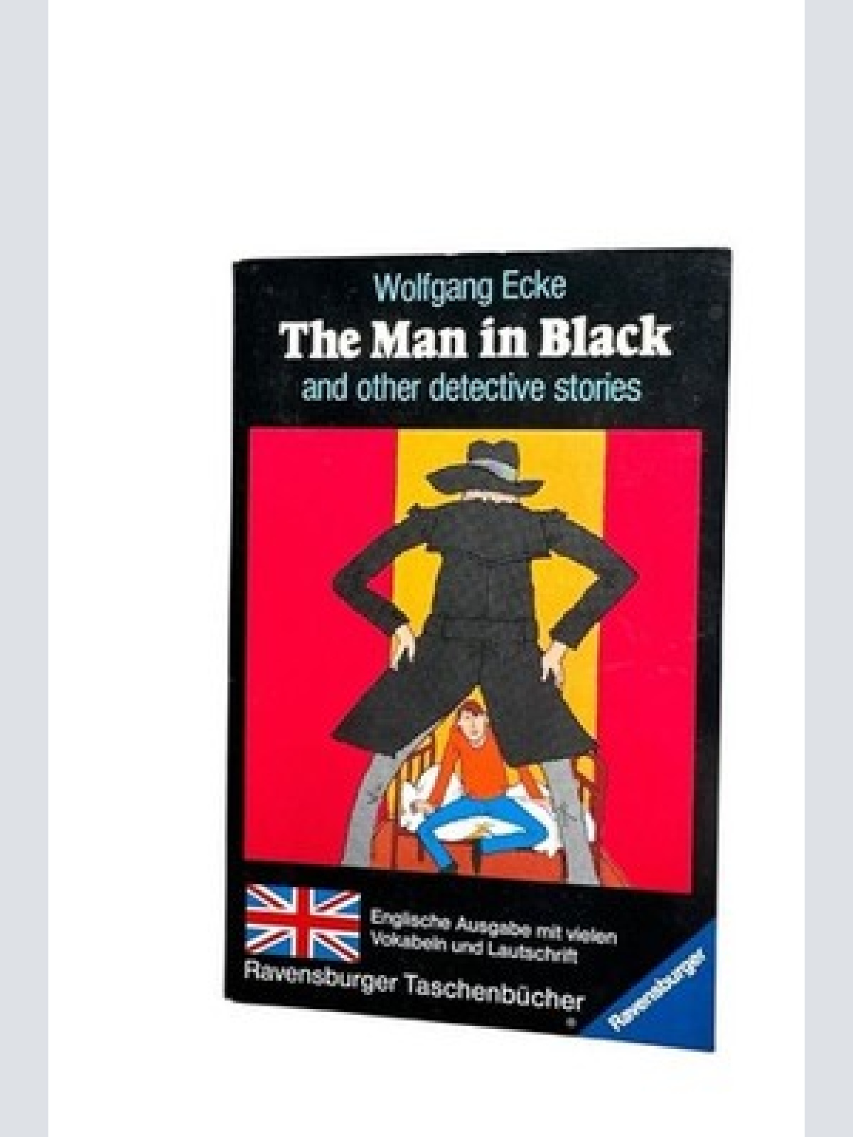 The man in black and other detective stories Ecke, Wolfgang: