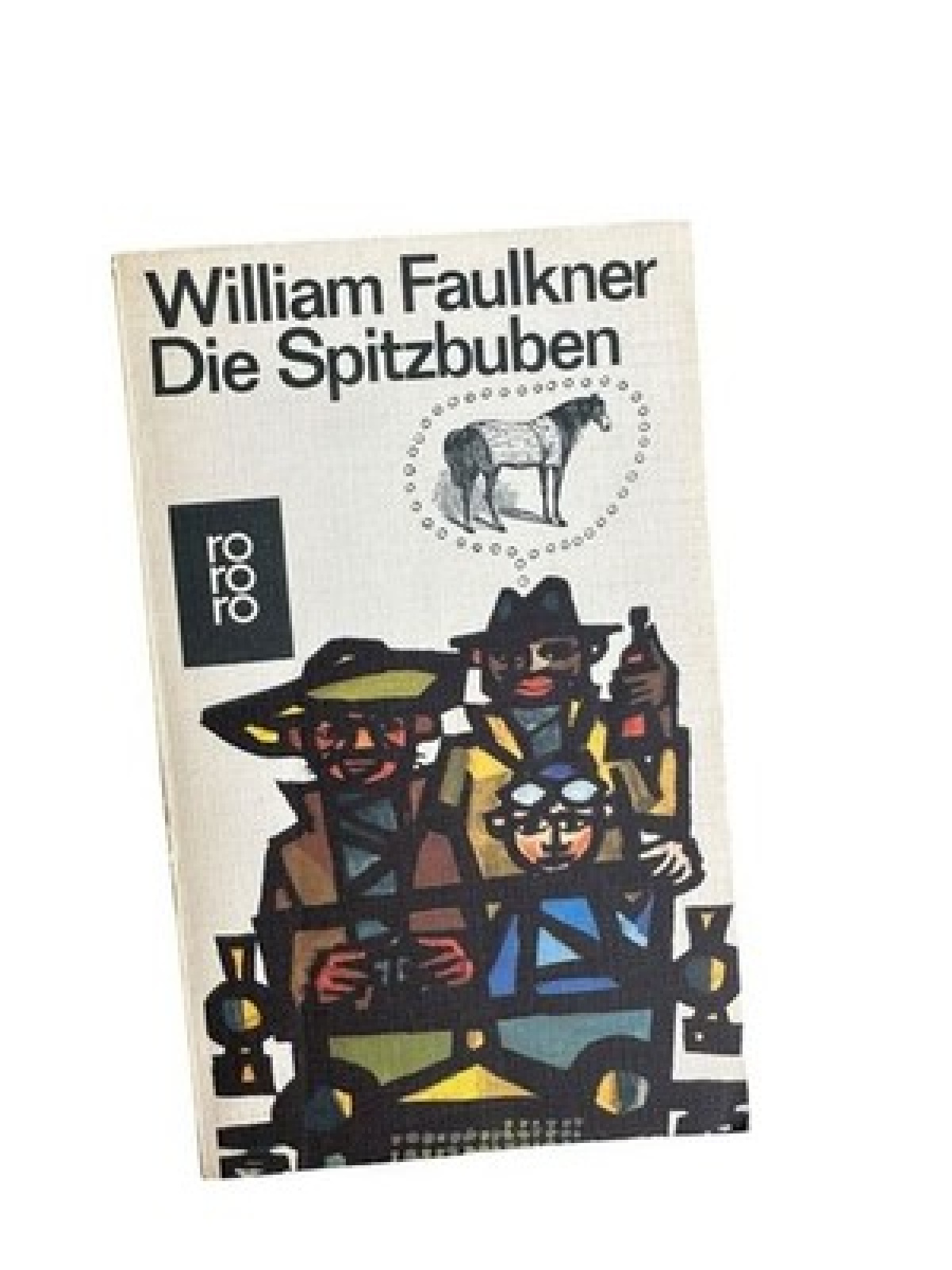 Die Spitzbuben: Roman Faulkner, William und Elisabeth Schnack: