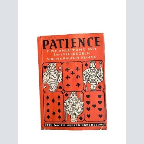 Patiencen. 40 Unterhaltungsspiele (Spielvorschläge) für eine und mehr Personen.