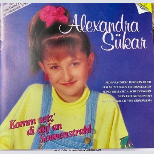 CD, Album Alexandra Sükar - Komm Setz' Di Auf An Sonnenstrahl
