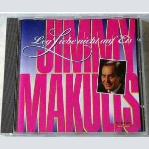 CD Jimmy Makulis - Leg' Liebe Nicht Auf Eis
