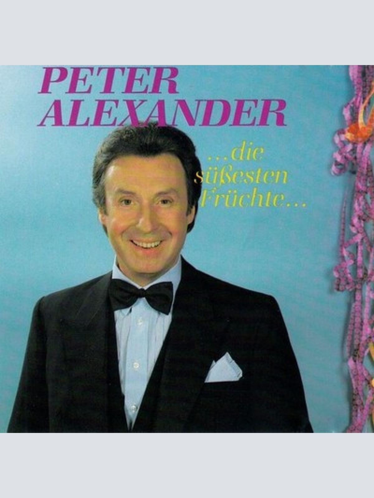 CD, Comp Peter Alexander - Die Süßesten Früchte