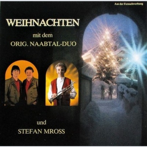 CD Original Naabtal Duo Und Stefan Mross - Weihnachten (Mit Dem Orig. Naabtal...