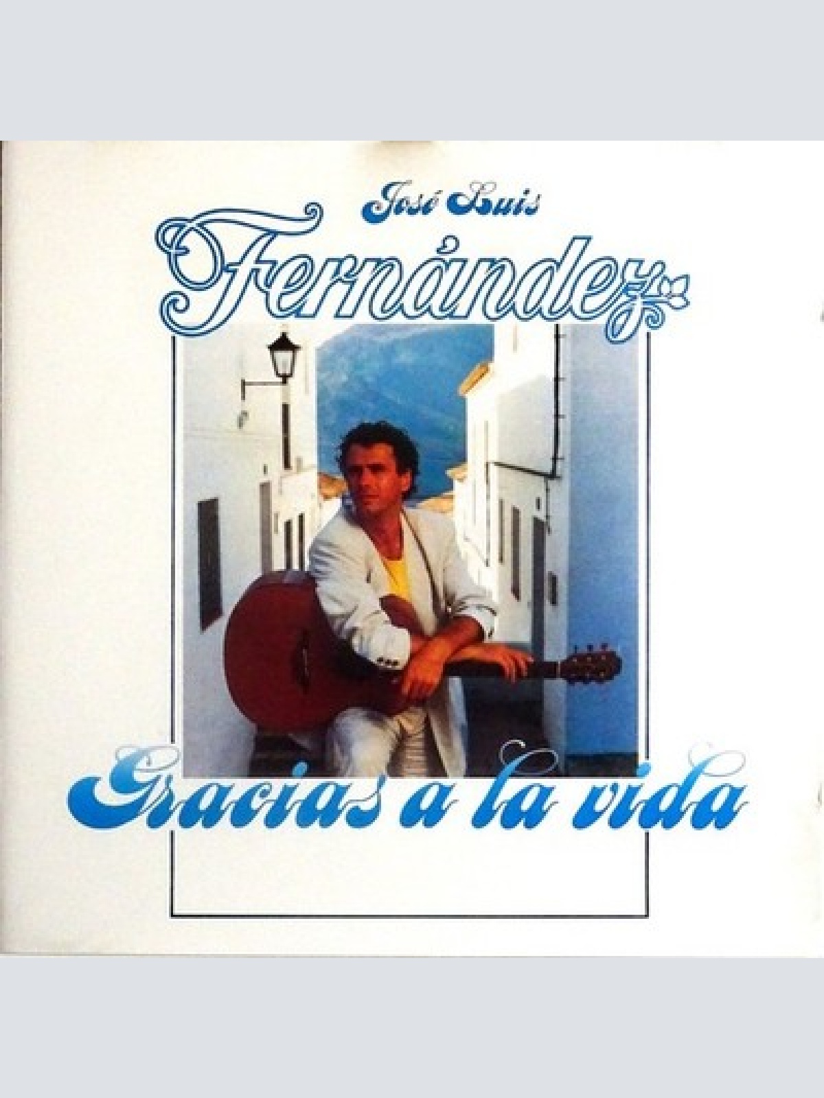 CD, Album José Luis Fernández - Gracias A La Vida