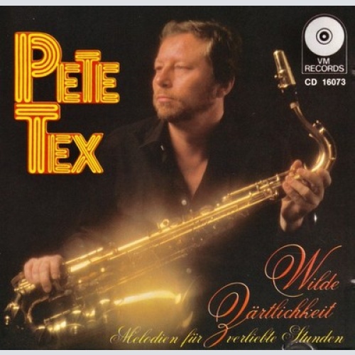 CD Pete Tex - Wilde Zärtlichkeit