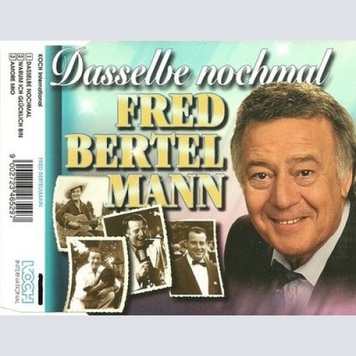 CD, Single Fred Bertelmann - Dasselbe Nochmal