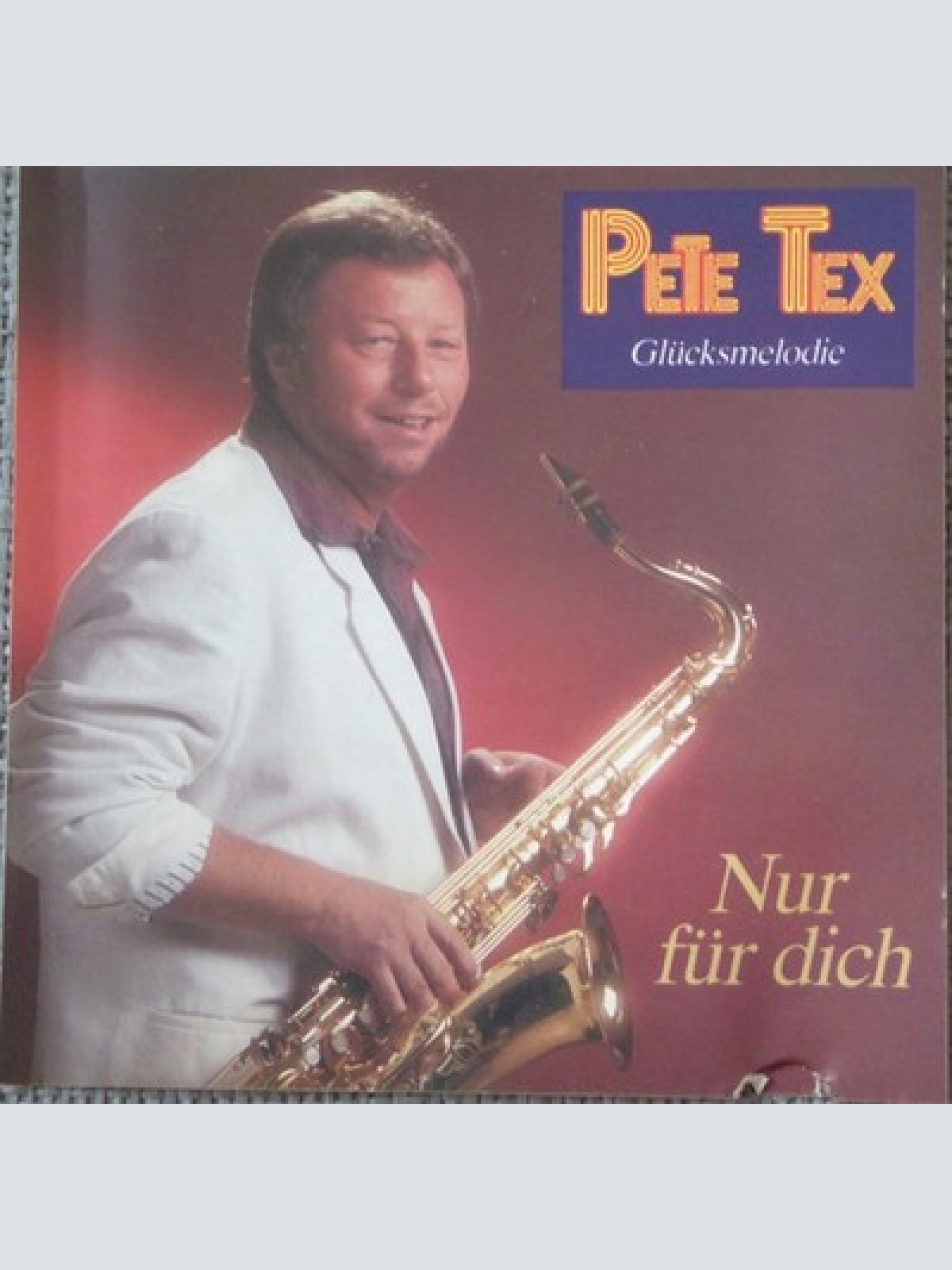 CD, Album Pete Tex - Nur Für Dich (Glücksmelodie)