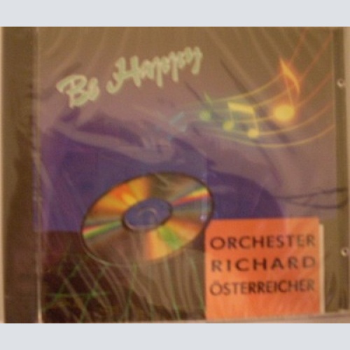 CD, Album Orchester Richard Österreicher* - Be Happy