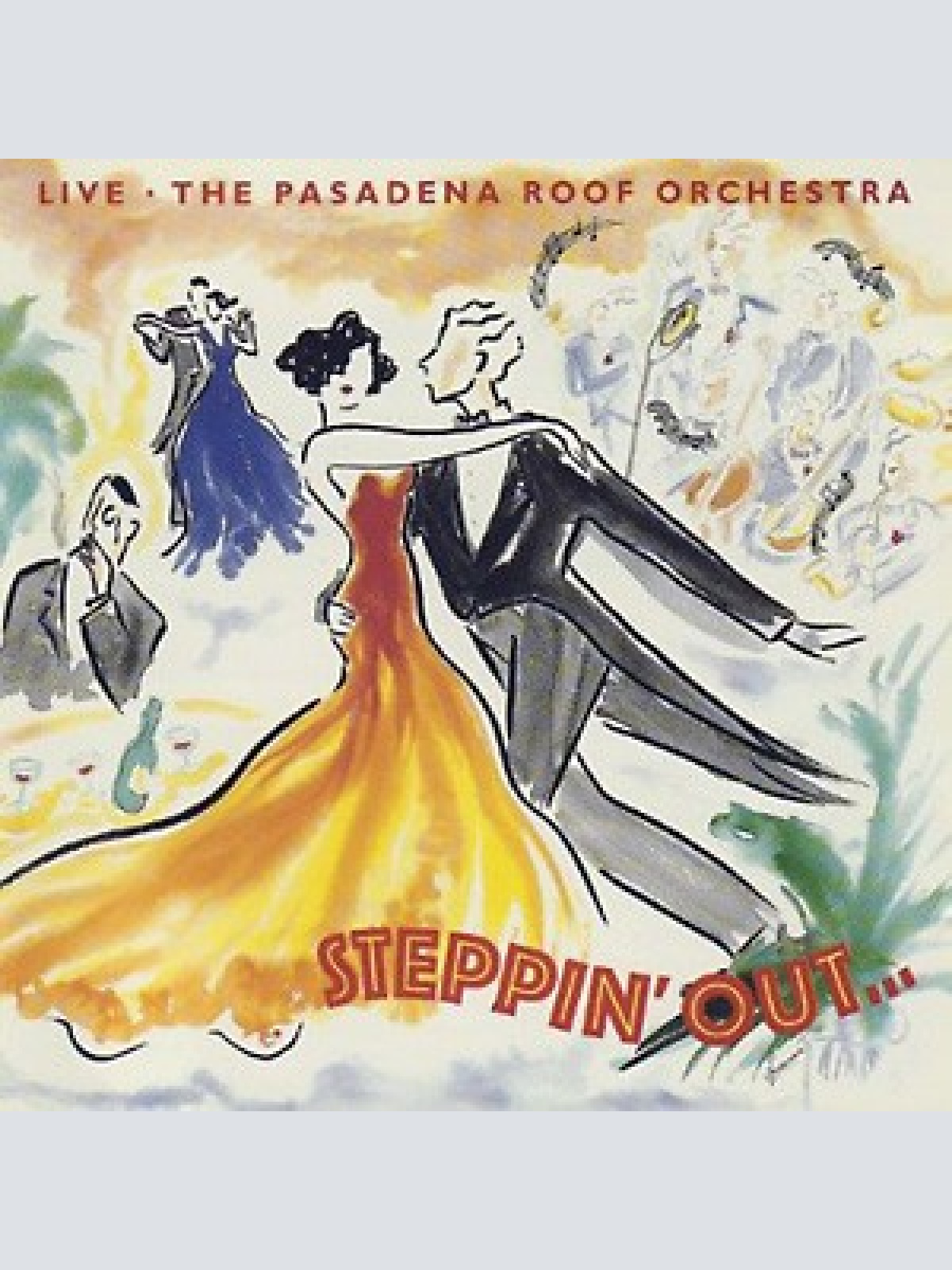 CD, Album The Pasadena Roof Orchestra - Steppin' Out … Live