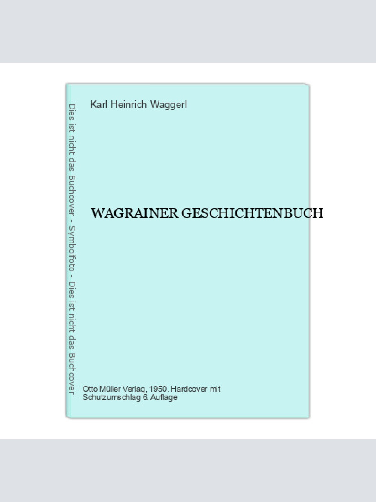 6853 Karl Heinrich Waggerl WAGRAINER GESCHICHTENBUCH HC