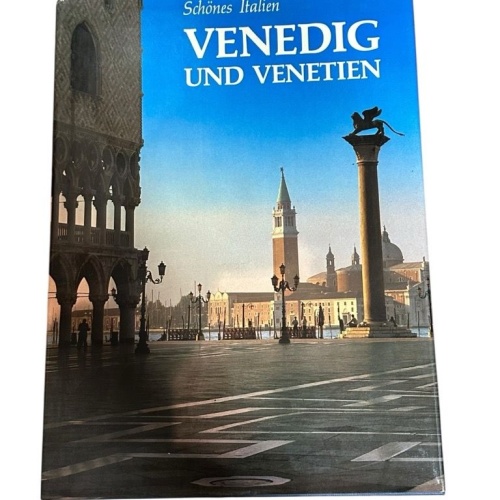 Schönes Italien: Venedig und Venetien Text: Pierre Leprohon. [Übers. u. Red.: Al