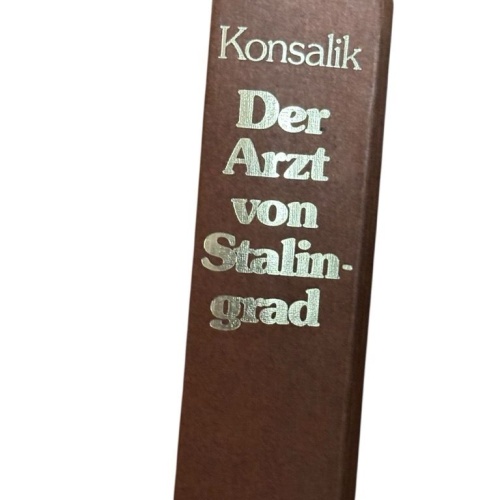 Der Arzt von Stalingrad : Roman Heinz G. Konsalik: